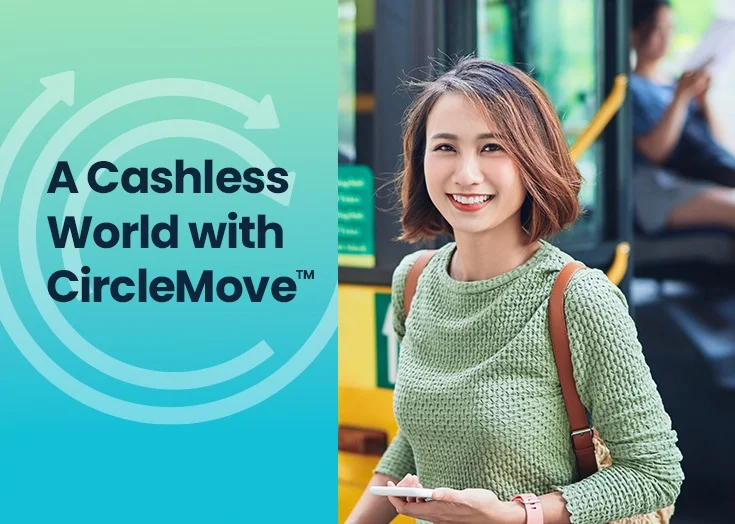 A Cashless World with CircleMove&trade;